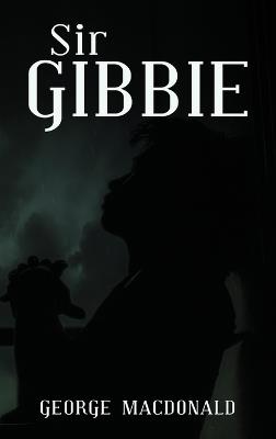 Sir Gibbie - George MacDonald - cover