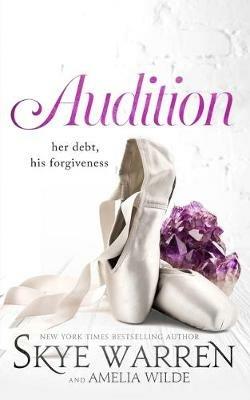 Audition - Skye Warren,Amelia Wilde - cover