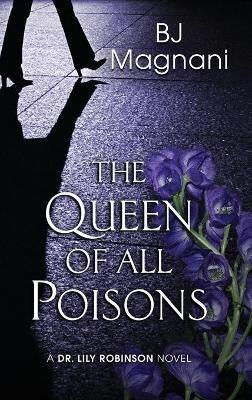The Queen of All Poisons - Bj Magnani - cover