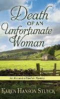 Death of an Unfortunate Woman: An Alexandra Sinclair Mystery - Karen Hanson Stuyck - cover