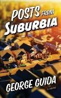 Posts from Suburbia - George Guida - cover
