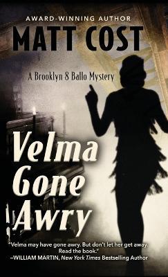 Velma Gone Awry: A Brooklyn 8 Ballo Mystery - Matt Cost - cover