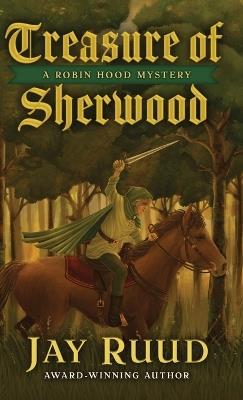 Treasure of Sherwood - Jay Ruud - cover