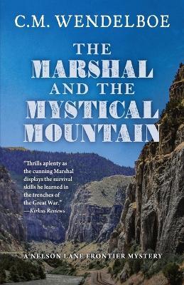 The Marshal and the Mystical Mountain - C M Wendelboe - cover