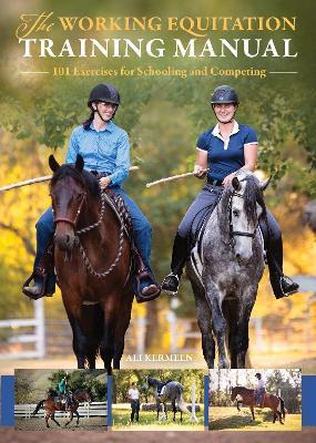 The Working Equitation Training Manual: 101 Exercises for Schooling and Competing - Ali Kermeen - cover
