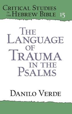 The Language of Trauma in the Psalms - Danilo Verde - cover