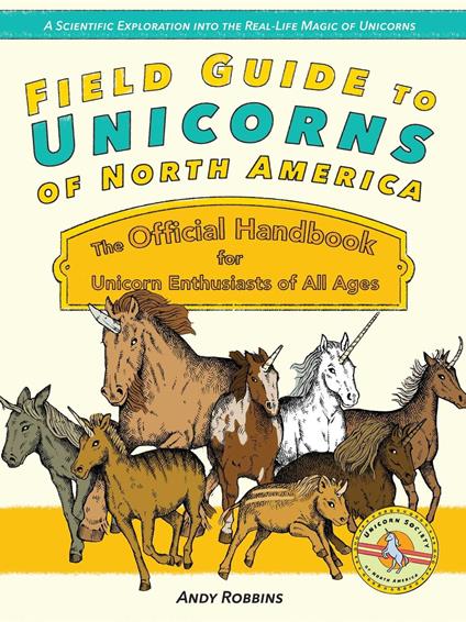 Field Guide to Unicorns of North America - Andy Robbins - ebook