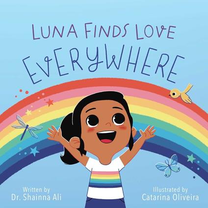 Luna Finds Love Everywhere - PhD Shainna Ali,Catarina Oliveira - ebook