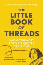 The Little Book Of Threads: 1400 of the Most Postable Quotes of All Time
