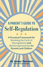A Parent's Guide to Self-Regulation