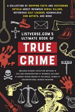 Listverse.com's Ultimate Book of True Crime