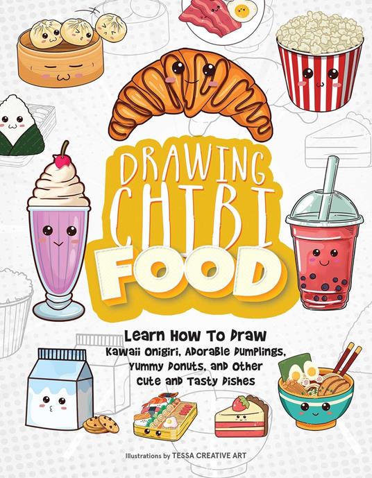 Drawing Chibi Food - Tessa Creative Art - ebook