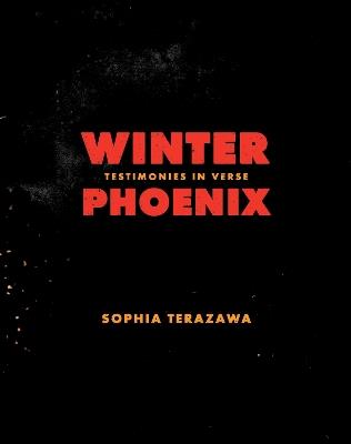 Winter Phoenix: Testimonies in Verse - Sophia Terazawa - cover