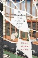 Libro in inglese The Miraculous True History of Nomi Ali  - Uzma Aslam Khan