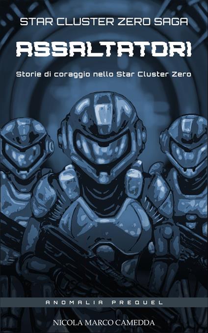 Assaltatori - Nicola Marco Camedda - ebook