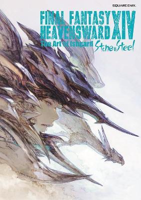 Final Fantasy XIV: Heavensward -- The Art of Ishgard -Stone and Steel- - Square Enix - cover