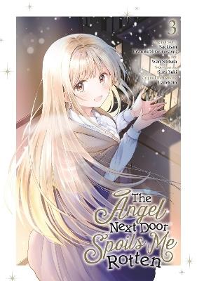 The Angel Next Door Spoils Me Rotten 03 (Manga) - SAEKISAN,Wan Shibata - cover