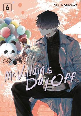 Mr. Villain's Day Off 06 - Yuu Morikawa - cover