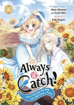 Always a Catch! 06: How I Punched My Way into Marrying a Prince - Mayo Momoyo - cover