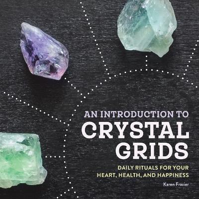 An Introduction to Crystal Grids - Karen Frazier - cover