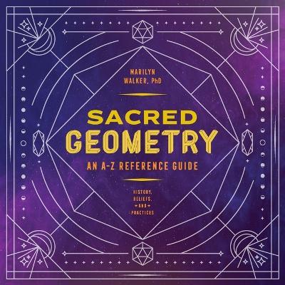 Sacred Geometry - Marilyn Walker PhD - cover