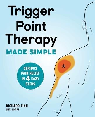 Trigger Point Therapy Made Simple - Richard Finn - cover