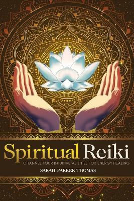 Spiritual Reiki - Sarah Parker Thomas - cover
