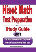 HiSET Math Test Preparation and study guide: The Most Comprehensive Prep Book with Two Full-Length HiSET Math Tests
