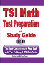 TSI Math Test Preparation and Study Guide: The Most Comprehensive Prep Book with Two Full-Length TSI Math Tests
