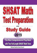 SHSAT Math Test Preparation and study guide: The Most Comprehensive Prep Book with Two Full-Length SHSAT Math Tests