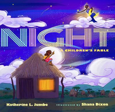 Night: A Children's Fable - Katherine Jumbe - cover