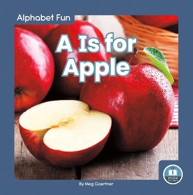A Is for Apple - Meg Gaertner - cover
