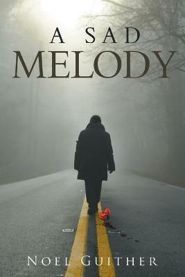 A Sad Melody - Noel Guither - cover