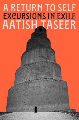 A Return to Self: Excursions in Exile - Aatish Taseer - cover
