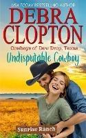 Undisputable Cowboy - Debra Clopton - cover