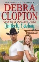 Unlikely Cowboy - Debra Clopton - cover