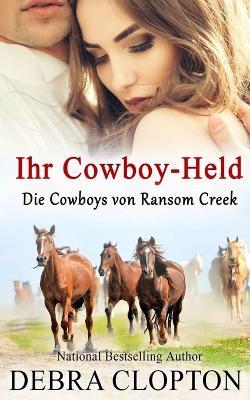 Ihr Cowboy-Held - Debra Clopton - cover