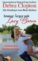 Immer Ärger mit Lacy Brown - Debra Clopton - cover