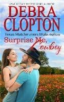 Surprise Me, Cowboy - Debra Clopton - cover
