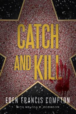 Catch and Kill - Eden Francis Compton - cover
