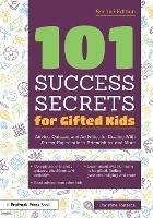 101 Success Secrets for Gifted Kids: Advice, Quizzes, and Activities for Dealing With Stress, Expectations, Friendships, and More - Christine Fonseca - cover