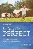 Letting Go of Perfect: Empower Children to Overcome Perfectionism - Jill L. Adelson,Hope E. Wilson - cover