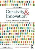 Creativity and Innovation: Theory, Research, and Practice
