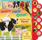 Quack! Moo! Oink!: Let's Listen on the Farm!