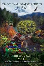 Traditional Navajo Teachings: The Natural World Volume 2