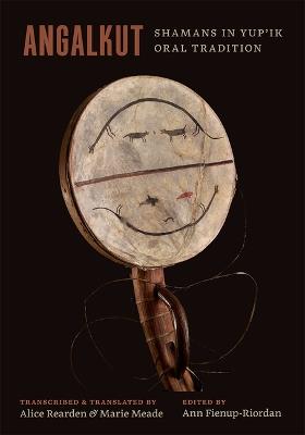 Angalkut/Shamans in Yup'ik Oral Tradition - cover