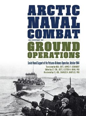 Arctic Naval Combat in Support of Ground Operations: Soviet Naval Support of the Petsamo-Kirkenes Operation, October 1944 - cover