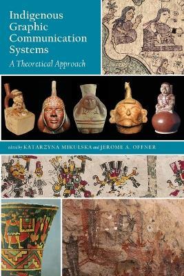 Indigenous Graphic Communication Systems: A Theoretical Approach - cover