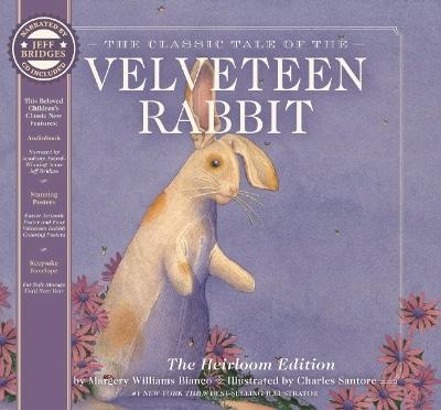 The Velveteen Rabbit Heirloom Edition: The Classic Edition Hardcover with Audio CD Narrated by an Academy Award Winning actor - Margery Williams Bianco - cover