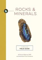 Rocks and   Minerals: An Illustrated Field Guide